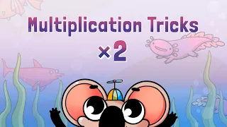 Multiplication by 2 | Multiplication Tricks for Kids