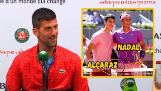Novak Djokovic "Alcaraz reminds me of Nadal" - RG 2023