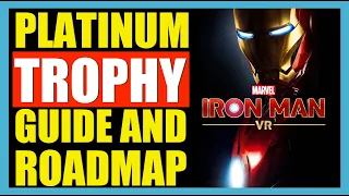 Iron Man VR Platinum Trophy Guide and Roadmap. How to get the Platinum Trophy in iron Man VR - PSVR