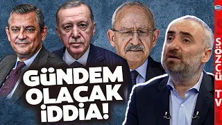 İsmail Saymaz Öyle Bir Kemal Kılıçdaroğlu - Özgür Özel - Erdoğan İddiası Anlattı ki!