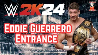 WWE2K24 Eddie Guerrero Entrance