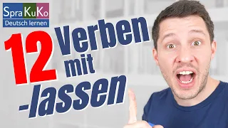 Wortschatz erweitern | Deutsch B1 - C1 | 12 Verben mit lassen - Beispiele und Bedeutungen