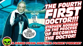 The Fourth First Doctor Who!!! Stephen Noonan on The Process of Becoming The Doctor!