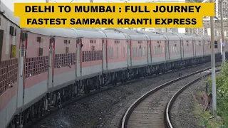 Delhi To Mumbai : Full Journey : Fastest Sampark Kranti : 12908 Maharashtra Sampark Kranti Express