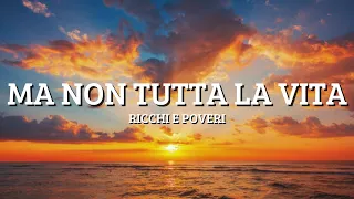 Ricchi E Poveri - Ma non tutta la vita (Sanremo 2024) - Testo/Lyrics