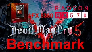 Devil May Cry 5 - Benchmark - FX 8350 - RX 570 - Radeon Software 2020