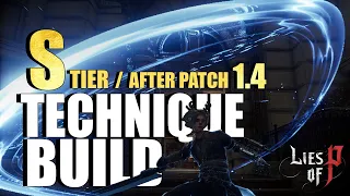 Lies of P - ULTIMATE Technique Build After Patch 1.4, Destroy NG+ TODAY!