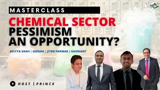 Chemical Sector: Pessimism An Opportunity?? | Aditya Shah, Sekhar, Jiten Parmar & Ravikant