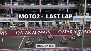 Moto2 Last Lap  |  QatarGP 2024  |  โมโตทู รอบสุดท้าย  |  กาต้าร์จีพี 2024