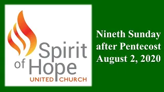 August 2, 2020 - Spirit of Hope United Church Service