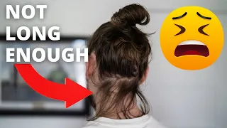 What To Do When You ALMOST Have A Bun (But Don't)...