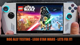 Asus ROG Ally Testing & Fixing - Lego Star Wars: The Skywalker Saga - Lets Fix It!  Z1 Extreme