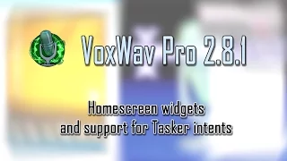 New release of VoxWav Pro: Now with widgets and intents!