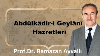 Abdülkadir-i Geylani Hazretleri