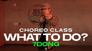 7DONG CLASS | JACKBOYS, Travis Scott - WHAT TO DO? ft. Don Toliver | @justjerkacademy ewha