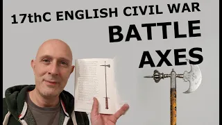 English Civil War 17th Century Battle Axes & Pollaxes