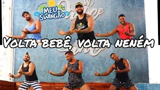 Volta bebê, volta neném - Dj Ivis & Dj Guuga - Coreografia - Meu Swingão.