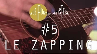 Le Pont des Artistes #5 - Le Zapping - Vianney / Ben Mazué / Benoit Dorémus