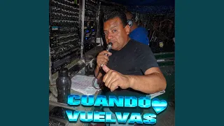 Cuando Vuelvas