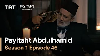 Payitaht Abdulhamid - Season 1 Episode 46 (English Subtitles)