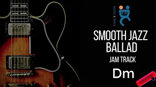 Smooth Jazz Ballad - Backing Jam Track in Dm