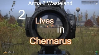 ArmA 3 Wasteland - 2 Lives in Chernarus