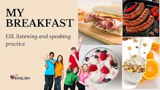 ESL Learning: Talking About Breakfast - Listening and Speaking Practice