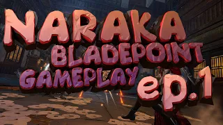 NARAKA BLADEPOINT GAMEPLAY EP.1