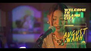 Welcome to Island City: Live | August Wahh - "I Know What I Want"