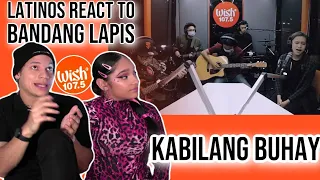 Latinos react to Bandang Lapis FOR THE FIRST TIME |“Kabilang Buhay” LIVE on Wish| REACTION