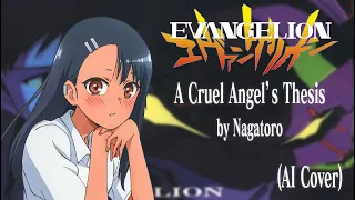 Nagatoro - A Cruel Angel's Thesis (Evangelion AI Cover)