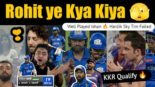 आज Rohit है हार का कारण 😭 Hardik Tim Sky सब के सब Failed | KKR Qualify 🔥 KKR vs MI 2024