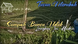 Sumpah Bunsu Uduk | Tusun Keterubah