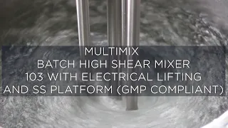 What mixer you need for producing shampoo/lotion/emulsion ? Multimix Batch High Shear Mixer 103 .