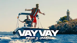 FIRAT X JAMOO - VAY VAY (prod. by IsyBeatz & C55)