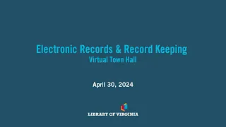 Electronic Records Town Hall