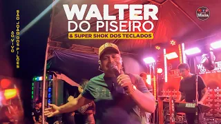 WALTER DO PISEIRO #AOVIVO PARTE 2 no São João dos Pilões