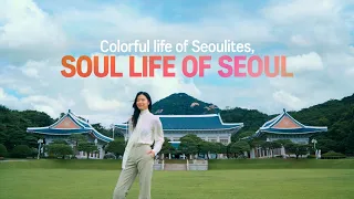 MY SOUL SEOUL Episode: Soul Life of SEOUL