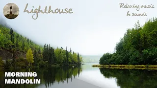 Morning mandolin by Chris Haugen | Lighthouse - Relaxing music & sounds