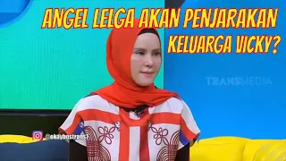 Benarkah Angel Lelga Ingin Penjarakan Keluarga Vicky? | OKAY BOS (20/07/20) Part 2