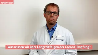 Impfwissen: Was wissen wir über Langzeitfolgen?