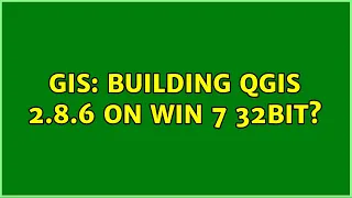 GIS: Building QGIS 2.8.6 on Win 7 32bit?