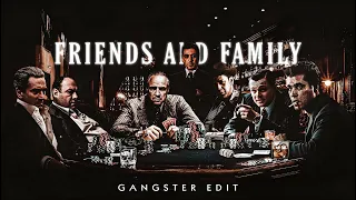 Friends & Family | Gangster multifandom