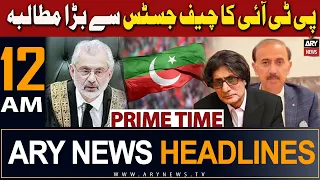 ARY News 12 AM Headlines 30th March 2024 | PTI's Big Demand From Chief Justice of Pakistan