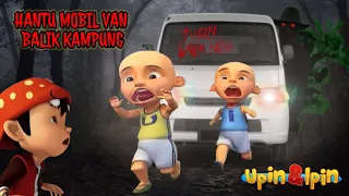 FULL MOVIE Upin Ipin Takut Ada Penampakan Mobil Van Balik Kampung Berhantu