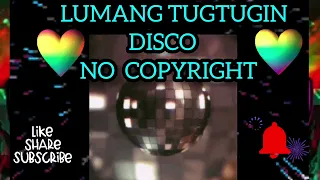 LUMANG TUGTUGIN DISCO || NO COPYRIGHT || La Bhel Vlog