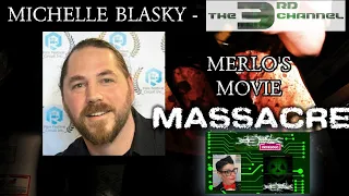 Merlo's Movie Massacre #47 - Michelle Blasky of The 3rd Channel