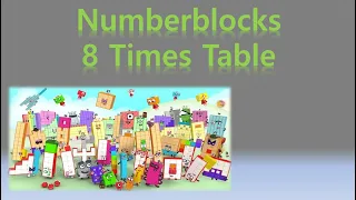 LEARN 8 TIMES TABLE - NUMBLY STUDY (with numberblocks) | MULTIPLICATION | LEARN TO COUNT