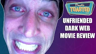 UNFRIENDED DARK WEB MOVIE REVIEW 2018