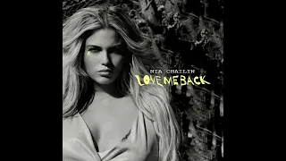 Nia Chailin - Love Me Back @NiaChailin